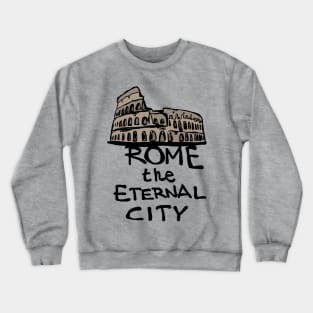 Rome,Italy Crewneck Sweatshirt